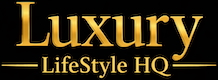 Luxury Lifestyle hq
