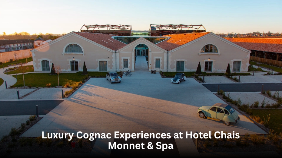 Luxury Cognac Experiences at Hotel Chais Monnet & Spa